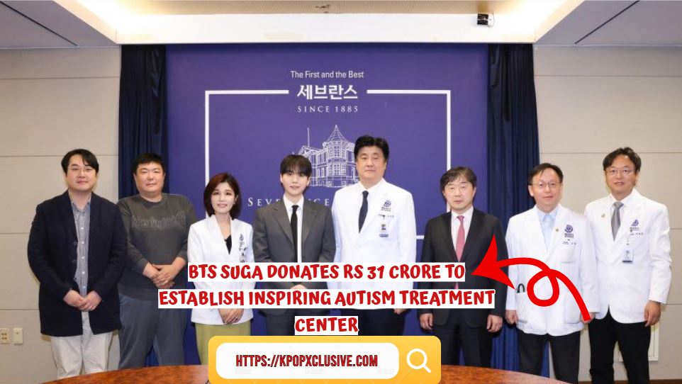 BTS Suga Donates Rs 31 Crore to Establish Inspiring Autism Treatment Center